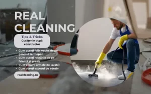 Cum se curata urmele de lavabila dupa renovare 9 Specialiști Real Cleaning efectuează curățenie profesională după constructor într-un apartament nou din București.